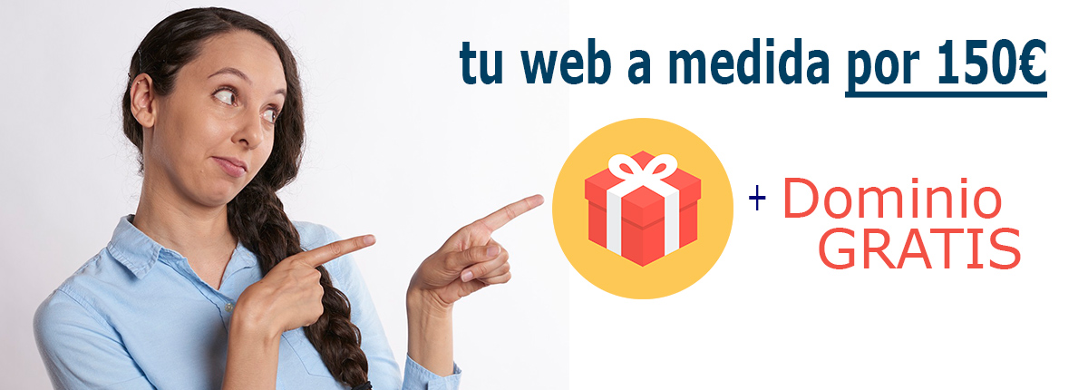 Tu web a medida por 150€ + dominio gratis Tu web a medida por 150€ + dominio gratis